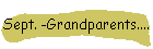 Sept. -Grandparents....