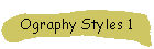 Ography Styles 1