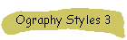 Ography Styles 3