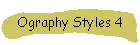 Ography Styles 4